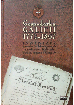 Gospodarka Galicji 1772 1867 Tom 4 do 5