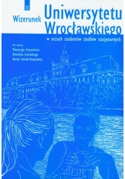 Wizerunek Uniwersytetu Wrocławskiego w oczach studentów studiów stacjonarnych