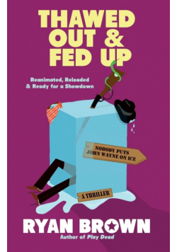 Thawed Out and Fed Up (Original)
