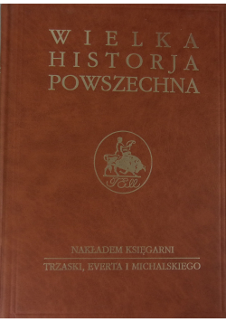 Wielka Historia Powszechna Tom II Cz II Reprint 1934 r
