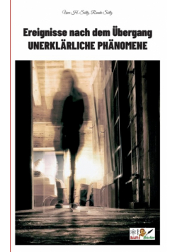 Ereignisse nach dem Übergang - Unerklärliche Phänomene