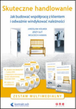 Haman Wojciech - Skuteczne handlowanie Jak budować współpracę z klientem i odważnie windykować należności