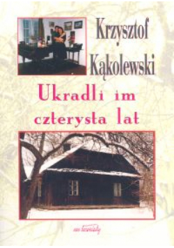 Ukradli im czterysta lat