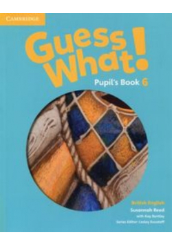 Guess What! 6 Pupil's Book British English