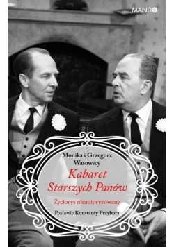 Kabaret Starszych Panów Życiorys nieautoryzowany