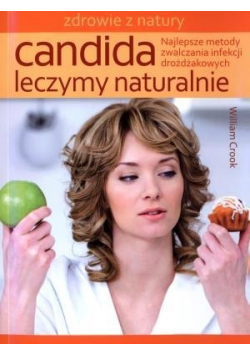 Candida leczymy naturalnie Najlepsze metody...