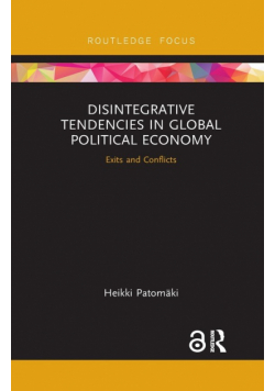 Disintegrative Tendencies in Global Political Economy