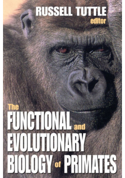 The Functional and Evolutionary Biology of Primates