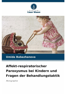 Affekt-respiratorischer Paroxysmus bei Kindern und Fragen der Behandlungstaktik
