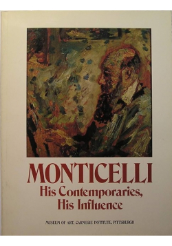 Monticelli His Contemporaries, His Influence