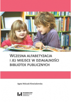 Wczesna alfabetyzacja i jej miejsce..