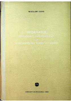 Informator finansowo ekonomiczny dla wykonawstwa inwestycyjnego