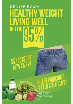 Healthy Weight Living Well in the 95%