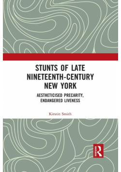 Stunts of Late Nineteenth-Century New York