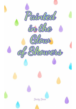 Painted in the Glow of Showers