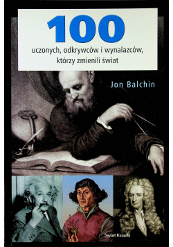 100 uczonych odkrywców i wynalazców którzy zmienili świat