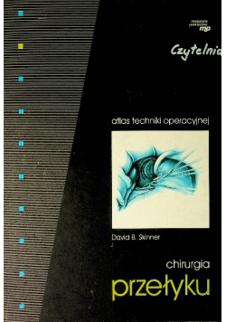 Atlas techniki operacyjnej Chirurgia przełyku