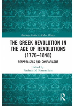 The Greek Revolution in the Age of Revolutions (1776-1848)