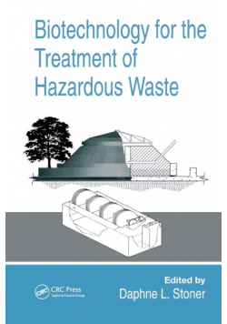 Biotechnology for the Treatment of Hazardous Waste
