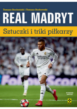 Real madryt. Sztuczki i triki piłkarzy wyd. 2025
