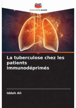 La tuberculose chez les patients immunodéprimés
