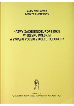 Nazwy zachodnioeuropejskie w języku polskim a związki Polski z kulturą Europy
