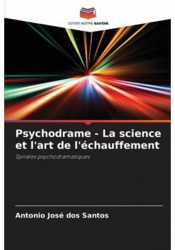 Psychodrame - La science et l'art de l'échauffement