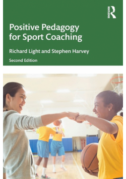 Positive Pedagogy for Sport Coaching