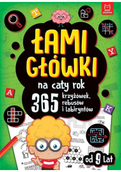 Łamigłówki na cały rok. 365 krzyżówek, rebusów i labiryntów