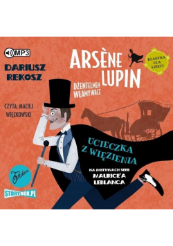 Arsne Lupin dżentelmen włamywacz T.3 Audiobook