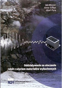 Oddziaływanie na otoczenie robót z użyciem materiałów wybuchowych