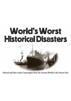 Worst Historical Disasters