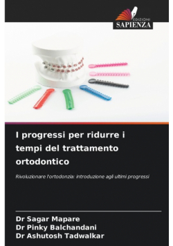 I progressi per ridurre i tempi del trattamento ortodontico