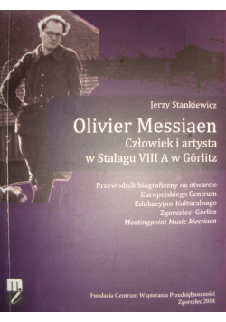 Olivier Messiaen Człowiek I Artysta W Stalagu VIII A w Gorlitz