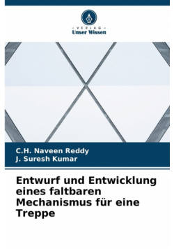 Entwurf und Entwicklung eines faltbaren Mechanismus für eine Treppe