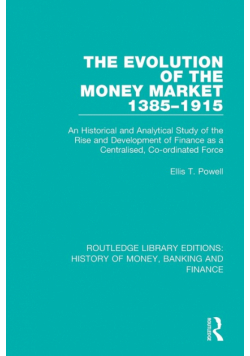 The Evolution of the Money Market 1385-1915