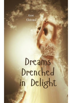 Dreams Drenched in Delight