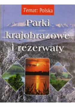 Polska: Parki krajobrazowe i rezerwaty