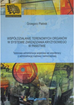 Współdziałanie terenowych oragnów w systemie zarządzania kryzysowego w państwie