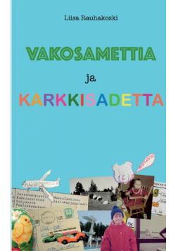 Vakosamettia ja karkkisadetta