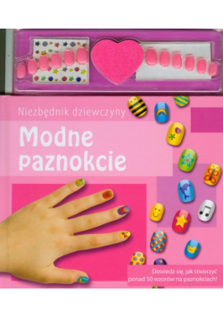 Modne paznokcie: Niezbędnik dziewczyny