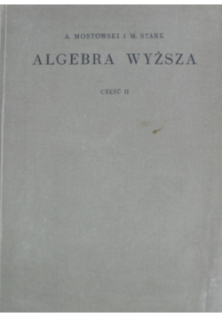 Algebra wyższa. Część 2