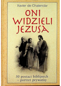 Oni widzieli Jezusa