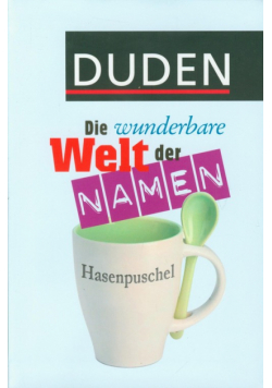 Duden Die wunderbare welt der Namen