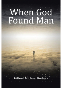When God Found Man