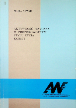 Aktywność fizyczna w pozdrowotnym stylu życia kobiet