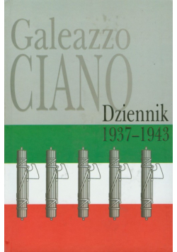 Galeazzo Ciano Dziennik 1937-1943