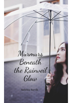 Murmurs Beneath the Rainveil Glow