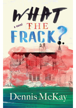 What the Frack?