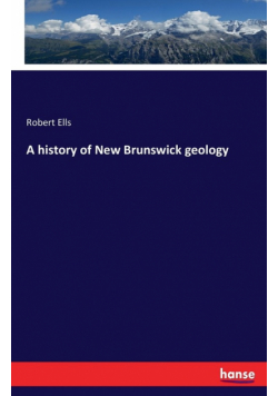 A history of New Brunswick geology